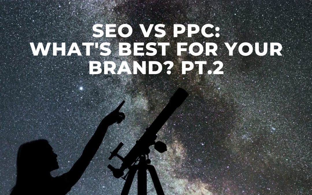 PPC For Your Brand (Part 2/3)